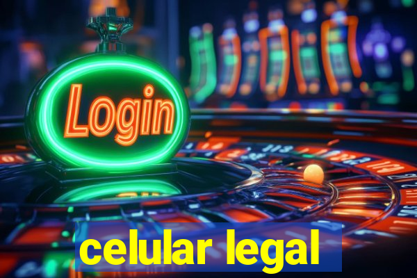celular legal